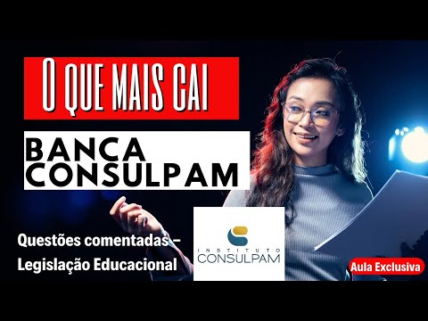 GABARITANDO A BANCA CONSULPAM | Questões Comentadas - LEGISLAÇÃO EDUCACIONAL