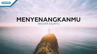 Download lagu MenyenangkanMu - Welyar Kauntu ( lyric video) mp3
