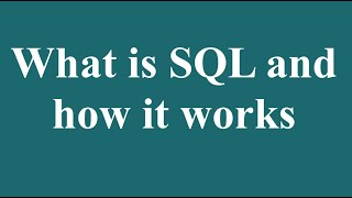 Download the video "Simple and in-depth explanation of what SQL and how it works."