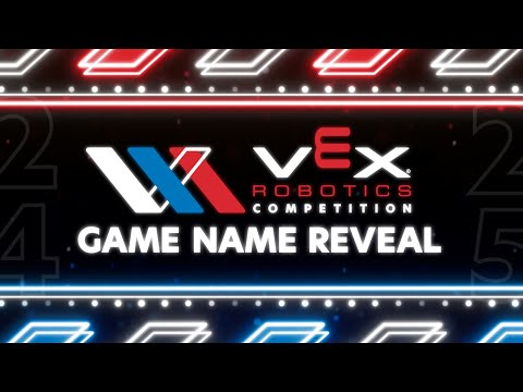 VEX Robotics | 2024 - 2025 Game Name Reveal