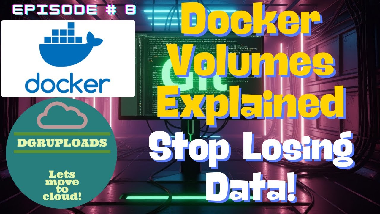 Episode 8 | Docker Data Volumes Explained: Finally Fix Ephemeral Containers