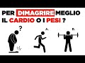 Per DIMAGRIRE Meglio Il CARDIO O I PESI