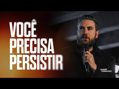 ANDRÉ FERNANDES | YOU NEED TO PERSIST | LAGOINHA ALPHAVILLE