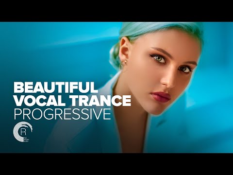 BEAUTIFUL VOCAL TRANCE PROGRESSIVE [FULL ALBUM - OUT NOW]
