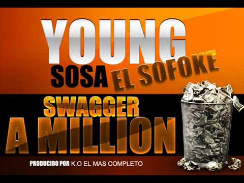 Young Sosa El Sofoke - Swagger a Million