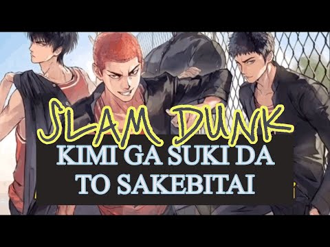 Slum Dunk – KIMI GA SUKI DA TO SAKEBITAI - Opening Sountrack- Song With Lyrics