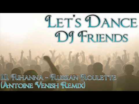 10. Rihanna - Russian Roulette(Antoine Venish Remix)