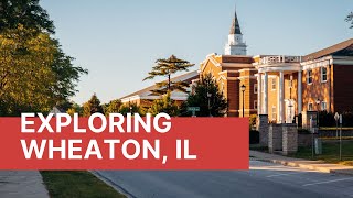 Exploring Wheaton Illinois [2022]