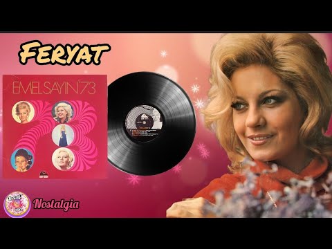 Emel Sayın  - Feryat 1973 ( Orjinal Plak Kayıtları )
