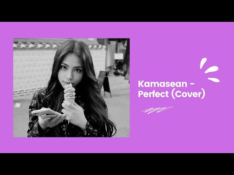 Kamasean - Perfect (Cover)