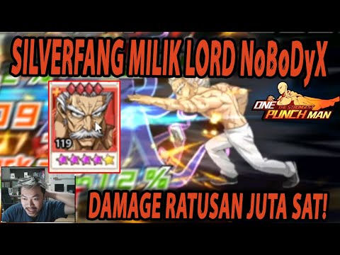 🔥🔥LIMIT BREAK B5 SILVERFANG NoBoDyX DENGAN DAMAGE RATUSAN JUTA!! - ONE PUNCH MAN:The Strongest