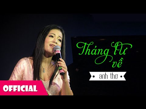 Tháng Tư Về - Anh Thơ [OFFICIAL MV HD]
