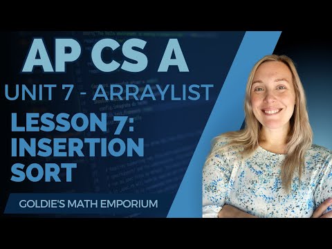 Ap Csa Unit 7 Arraylist Lesson 7 Insertion Sort