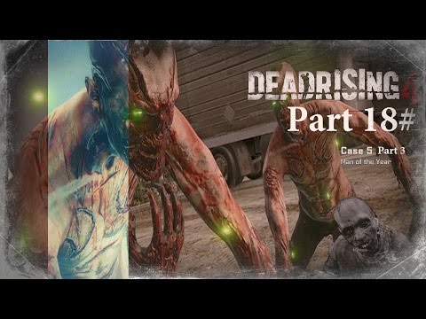 DEAD RISING 4 Walk-through Game-play Part 18