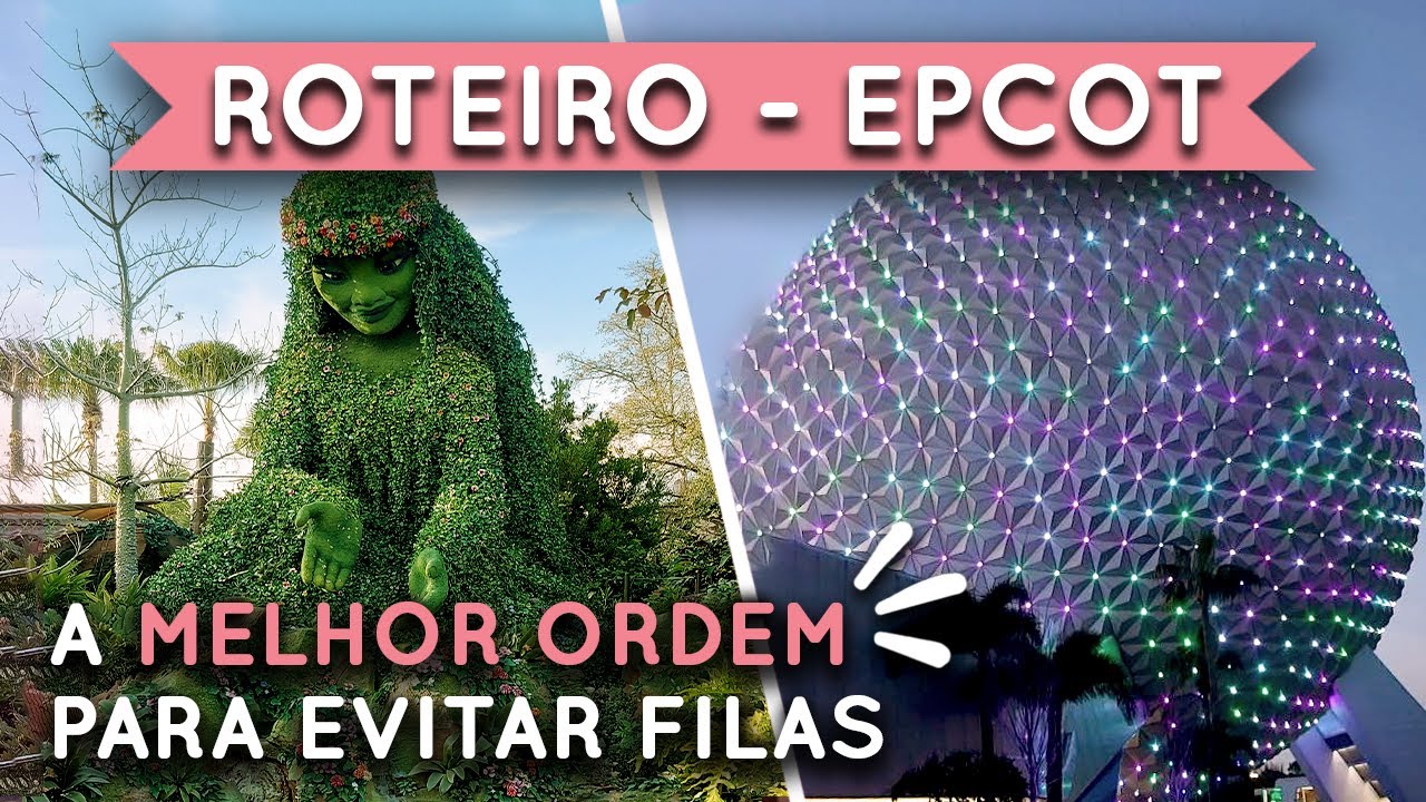 Roteiros dos Parques da Disney - EPCOT | Dicas de Orlando 2024