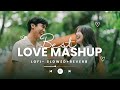 Best Love Mashup Lofi Song Ae Mere Humsafar X Tujhe Dekha To Hindinewsong Lofi Newsong
