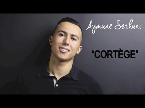 Aymane Serhani - Cortège (REGGADA)