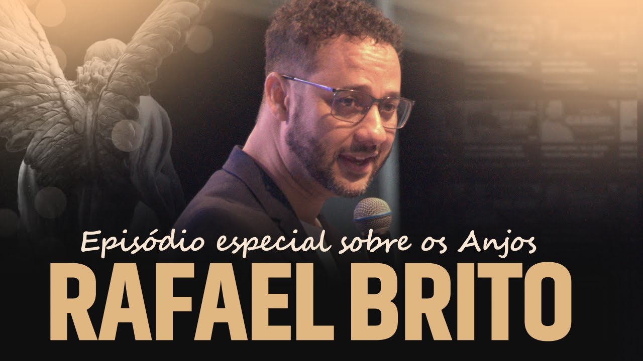 RAFAEL BRITO (Especial sobre Anjos) | SantoFlow Podcast | Ep. 99.4