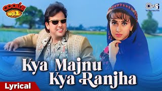 Download lagu Kya Majnu Kya Ranjha - Lyrical | Coolie No.1 | Govinda, Karisma Kapoor | Sadhana Sargam, Kumar Sanu mp3 Download lagu Kya Majnu Kya Ranjha - Lyrical | Coolie No.1 | Govinda, Karisma Kapoor | Sadhana Sargam, Kumar Sanu mp3