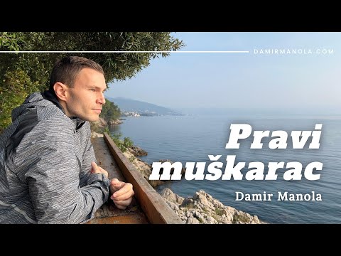 🛠️ Pravi Muškarac: Duševna Snaga, Odgovornost i Duševni Rast | Damir Manola