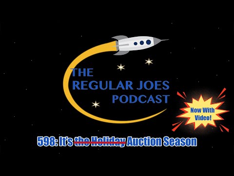 The Regular Joes Podcast: 598 - It’s "the Holiday" Auction Season
