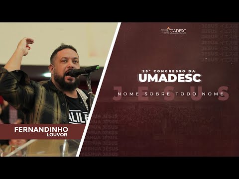 25º Congresso da UMADESC - Fernandinho l Caia Fogo do Céu