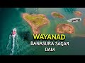 വയനാട്ടിലെ അടിപൊളി സ്ഥലം banasura sagar dam wayanad one day trip wayanad