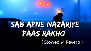 Download lagu Sab Apne Nazariye Pass Rakho,Hum Apna Nazriya rakhtay Hain 😇!! Slowed And Reverb Song!! Lofimix Song mp3 Download lagu Sab Apne Nazariye Pass Rakho,Hum Apna Nazriya rakhtay Hain 😇!! Slowed And Reverb Song!! Lofimix Song mp3