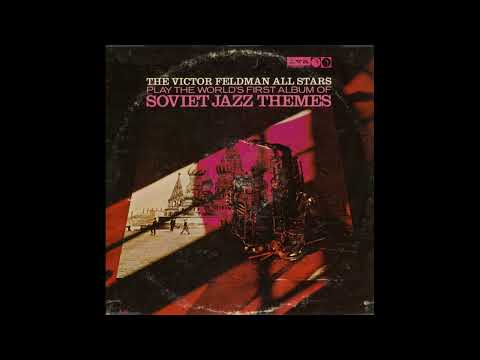 The Victor Feldman All Stars Play the World's First Album of Soviet Jazz Themes (1963)