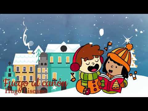 Fuego Al Cañón ♫ Villancicos Navideños Infantiles ♫