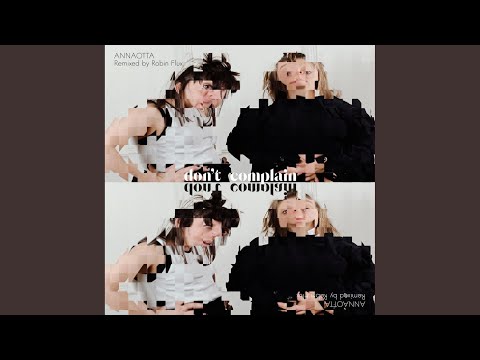 Don't Complain (Remixed by Robin Flux)