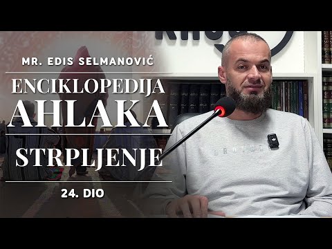 Sabur (strpljenje) - Enciklopedija ahlaka - mr. Edis Selmanović (24. dio)
