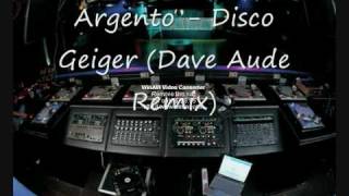 Argento - Disco Geiger (Dave Aude Mix)