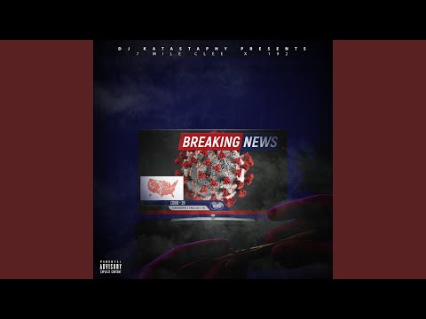 Breaking News Covid-19 (feat. 7 Mile Clee & 192)
