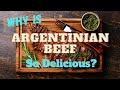 Why is Argentinian Beef So Delicious?