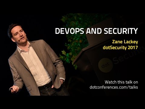 dotSecurity 2017 - Zane Lackey - DevOps and Security