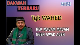Download lagu Bek macam macam ngon awak aceh - dakwah tgk wahed 2021 mp3 Download lagu Bek macam macam ngon awak aceh - dakwah tgk wahed 2021 mp3