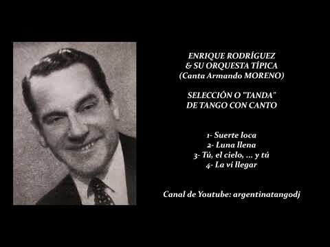 ENRIQUE RODRÍGUEZ & ARMANDO MORENO: SELECCIÓN O TANDA DE TANGO