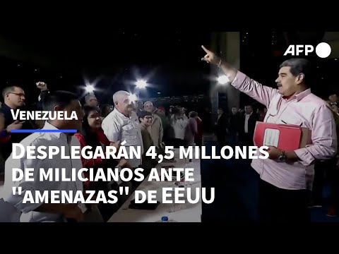 Maduro anuncia despliegue de 4,5 millones de milicianos ante "amenazas" de EEUU | AFP