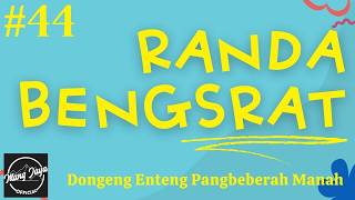 Download lagu RANDA BENGSRAT 44 (TAMAT), Dongeng Enteng Mang Jaya, Carita Sunda @MangJaya mp3