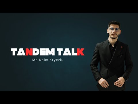 Tandem Talk me Naim Kryeziu po vjen! Biseda reale, dhe histori që duhet dëgjuar. Së shpejti!