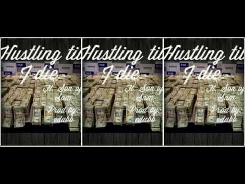 Hustlin Til I Die - Fuzito Feat. SonOfSam
