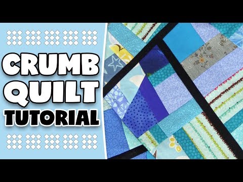 Crumb Quilt Tutorial: Learn the Crumb Quilting Technique