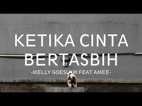 melly goeslaw ft amee - ketika cinta bertasbih - mylirik