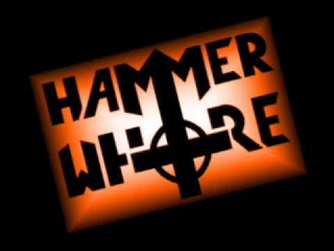 Hammerwhore - Those Who Hide