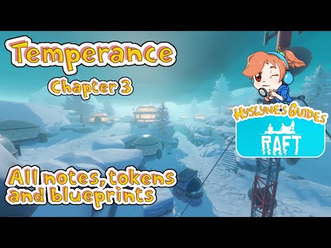 Raft - Temperance (all notes, tokens and blueprints) - [Hyslyne's Guides]