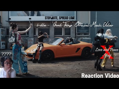 Shaf React to I-dle 아이들 'Good Thing' Official Music Video | Love and Peace