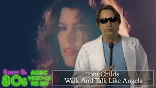 Toni Childs - Walk And Talk Like Angels - Barry D&#39;s 80&#39;s Music Video Of The Day - Miami Vice Week