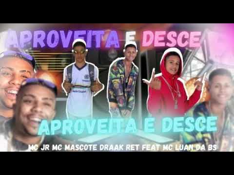 Aproveita e Desce - Mc jr e Mc mascote Mc draak Ret  Feat #mcluandabs #mcluandabs  jr&mascotenobeat