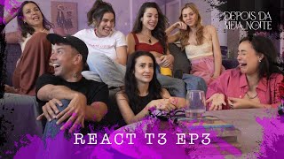 DEPOIS DA MEIA NOITE - REACT EP3T3